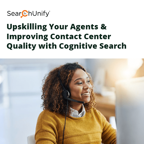 Upskillig Your Agents and Improving Contact Center Quality with Cognitive Search