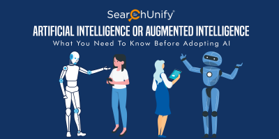 Artificial Intelligence or Augmented Intelligence – What You Need To Know Before Adopting AI