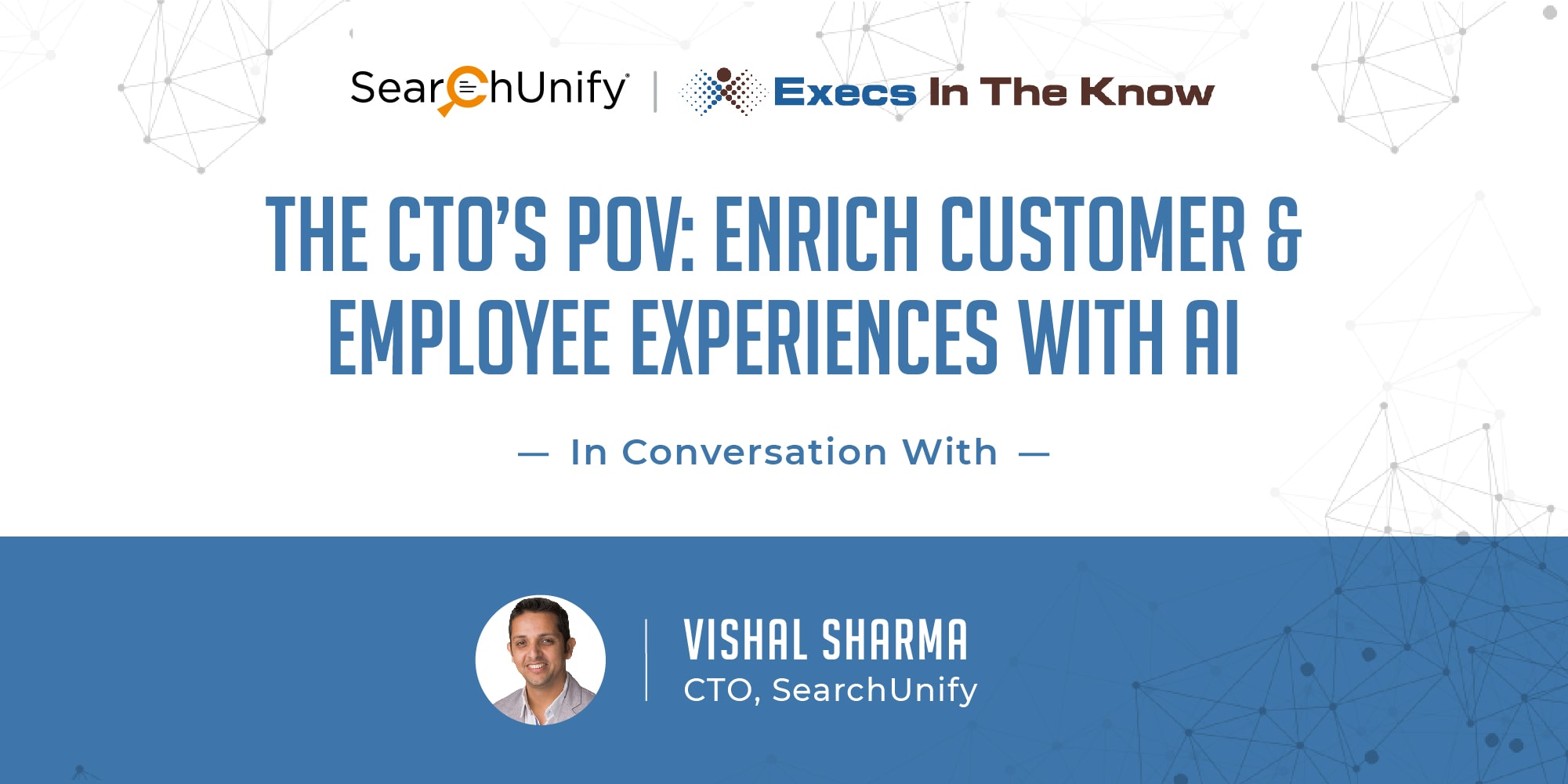 The CTO’s POV: Enrich Customer & Employee Experiences with AI