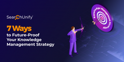 7 Ways to Future-Proof Your Knowledge Management Strategy