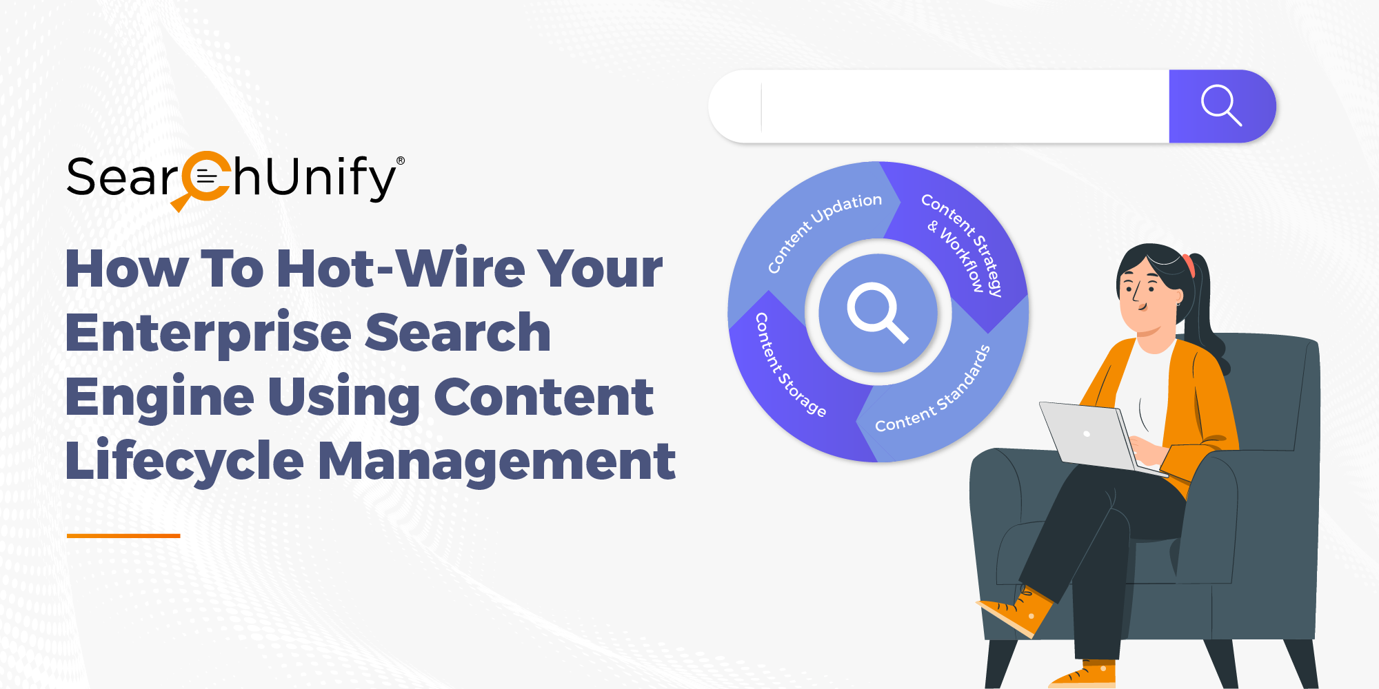 How To Hot-Wire Your Enterprise Search Engine with Content Lifecycle Management