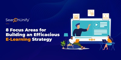 8 Focus Areas for Building an Efficacious E-Learning Strategy