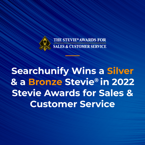 Searchunify Wins a Silver & a Bronze Stevie® in 2022 Stevie Awards for Sales & Customer Service